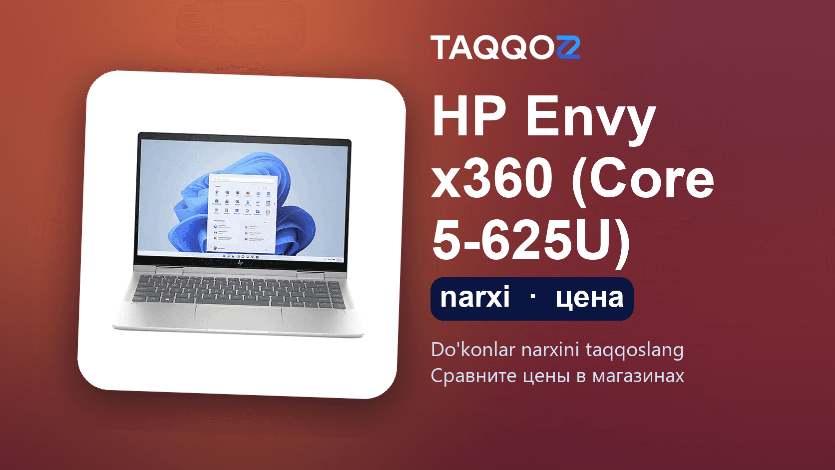 HP Envy x360 narxi 2026-yil holatiga: 6 ta konfiguratsiya