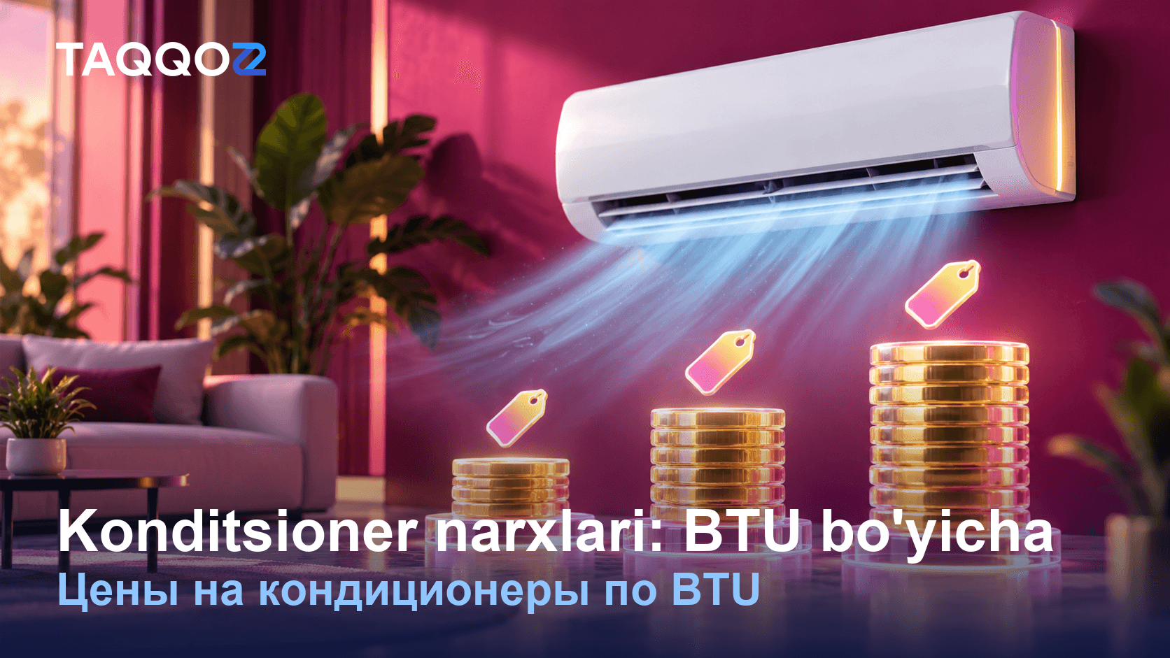 Konditsioner narxlari 2026-yil holatiga: 9 000 dan 24 000 BTU gacha