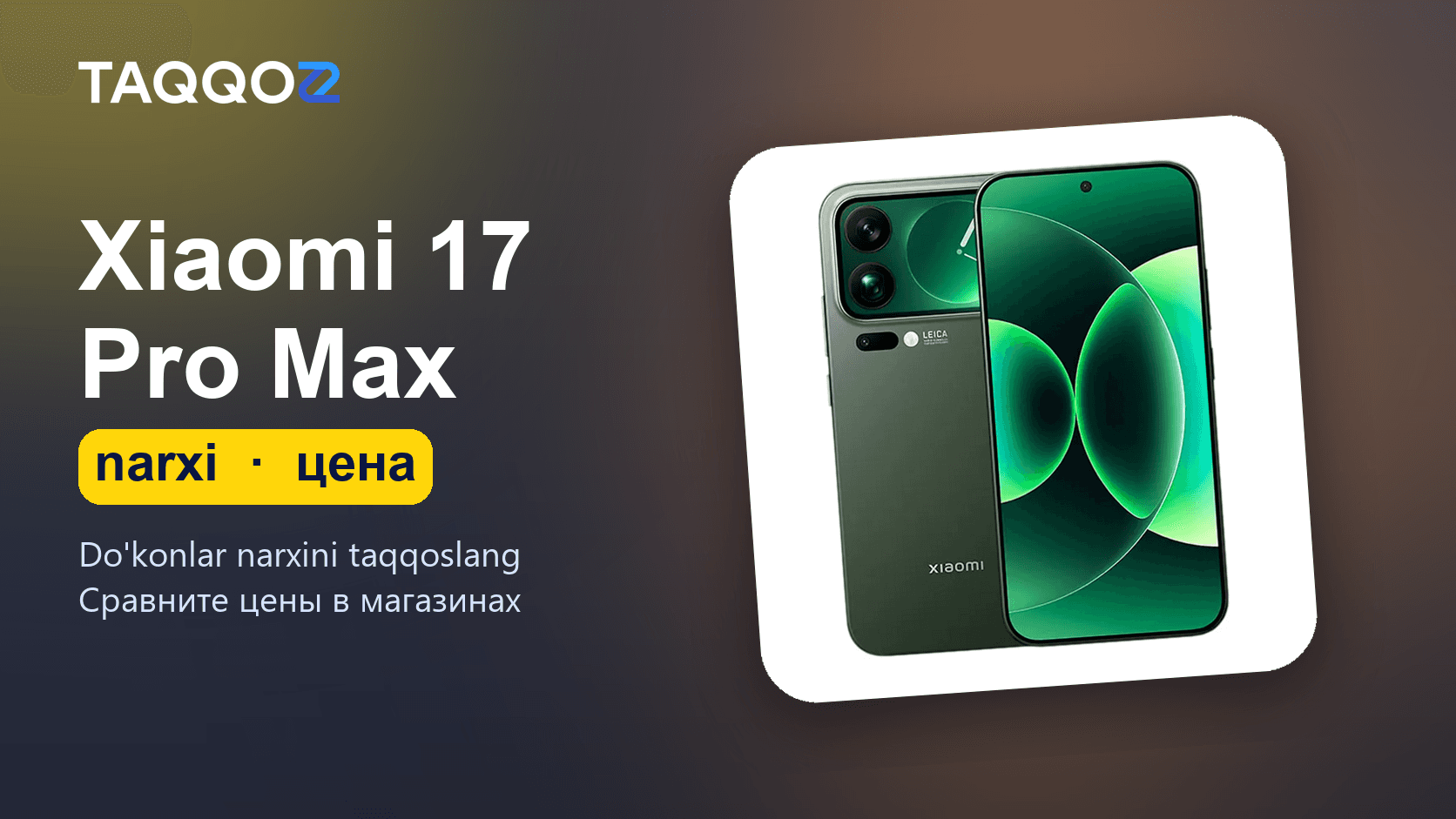Xiaomi 17 Pro Max narxi 2026-yil holatiga: 512 GB, 4 ta do'konda